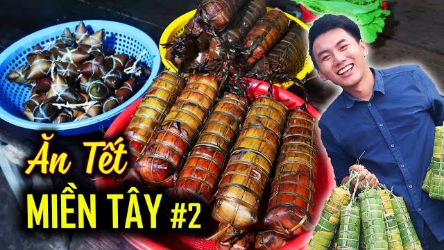 Ăn tết miền tây vui quá xá #2 |du lịch ẩm thực việt nam Ăn tết miền tây vui quá xá #2 |du lịch ẩm thực việt nam