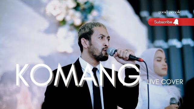 Komang - raim laode live cover Komang - raim laode live cover