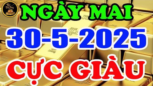 Tử vi ngày 30/5/2025 chúc mừng 6 con giáp đổi đời nhanh, giàu có nhất họ, tiền đếm mỏi tay Tử vi ngày 30/5/2025 chúc mừng 6 con giáp đổi đời nhanh, giàu có nhất họ, tiền đếm mỏi tay