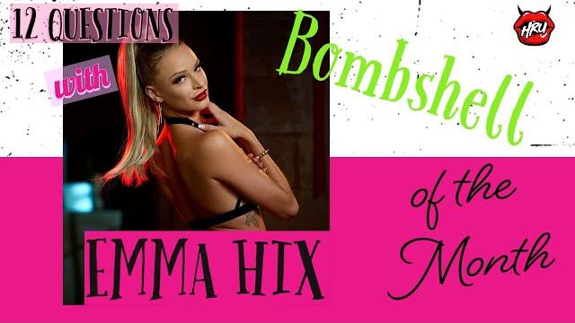 12 questions with emma hix: bombshell of the month 12 questions with emma hix: bombshell of the month