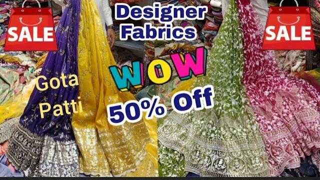 50℅ discount on designer imported fabrics | madina fabrics sale turkish, gota patti, korean fabrics 50℅ discount on designer imported fabrics | madina fabrics sale turkish, gota patti, korean fabrics