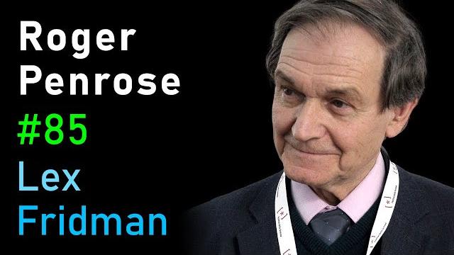 Roger penrose: physics of consciousness and the infinite universe | lex fridman podcast #85 Roger penrose: physics of consciousness and the infinite universe | lex fridman podcast #85