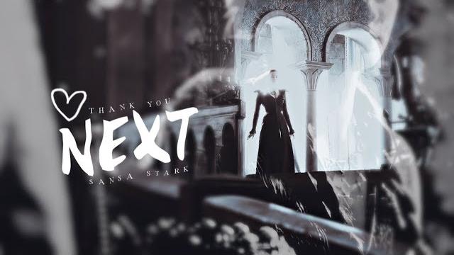 Sansa stark • thank u, next Sansa stark • thank u, next