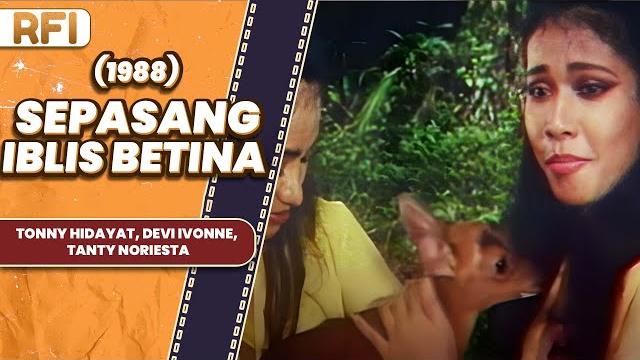 Sepasang iblis betina (1988) full movie hd - tonny hidayat, devi ivonne, tanty noriesta Sepasang iblis betina (1988) full movie hd - tonny hidayat, devi ivonne, tanty noriesta