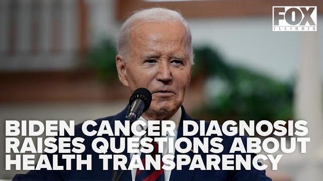 Biden cancer diagnosis raises questions about white house transparency and declining health Biden cancer diagnosis raises questions about white house transparency and declining health