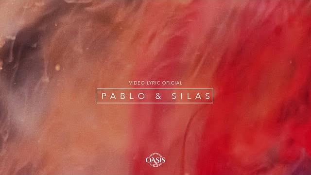 Oasis ministry - pablo & silas (video lyric oficial) Oasis ministry - pablo & silas (video lyric oficial)