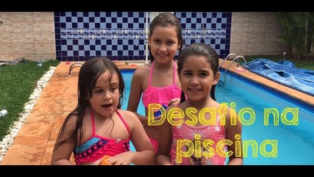 Desafio na piscina! Desafio na piscina!
