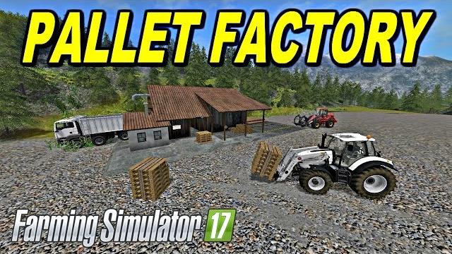 Farming simulator 2017 mods pallet factory Farming simulator 2017 mods pallet factory