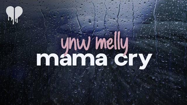 Ynw melly - mama cry (lyrics) Ynw melly - mama cry (lyrics)