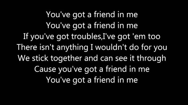 You've got a friend in me by randy newman lyrics You've got a friend in me by randy newman lyrics