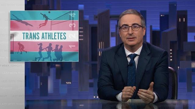 Trans athletes: last week tonight with john oliver (hbo) Trans athletes: last week tonight with john oliver (hbo)