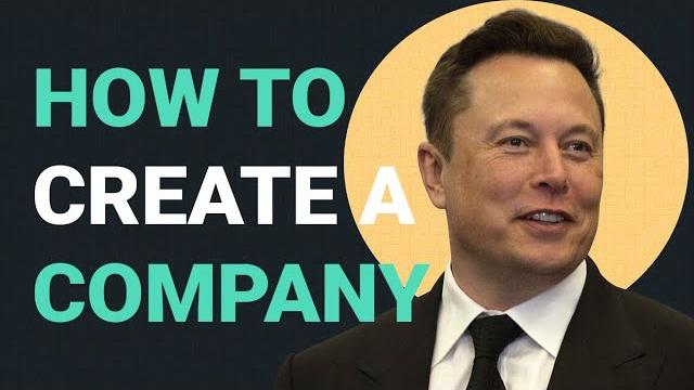 How to create a company | elon musk's 5 rules How to create a company | elon musk's 5 rules