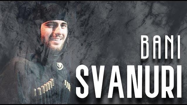 Bani - svanuri | fan clip Bani - svanuri | fan clip