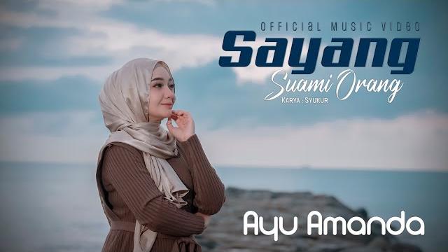 Ayu amanda - sayang suami orang ( official music video ) Ayu amanda - sayang suami orang ( official music video )