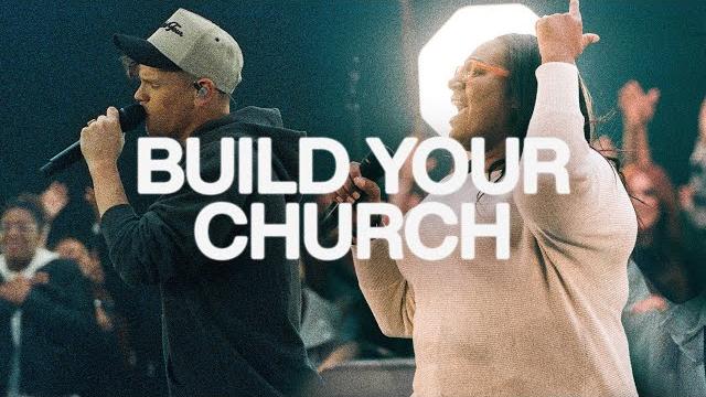 Build your church | elevation worship & maverick city Build your church | elevation worship & maverick city