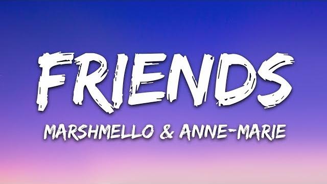 Marshmello & anne-marie - friends (lyrics) Marshmello & anne-marie - friends (lyrics)