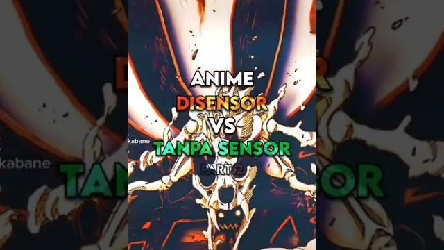 Perbedaan anime yang di sensor sama yang tidak Perbedaan anime yang di sensor sama yang tidak