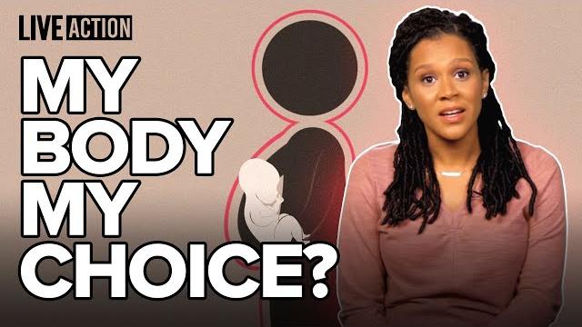 The pro-life reply to: "my body, my choice" The pro-life reply to: "my body, my choice"