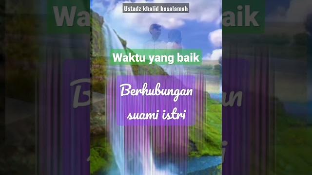 Waktu yang baik berhubungan suami istri#shorts Waktu yang baik berhubungan suami istri#shorts