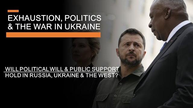 Exhaustion, politics & the war in ukraine - public support, allied endurance & the war in 2024 Exhaustion, politics & the war in ukraine - public support, allied endurance & the war in 2024