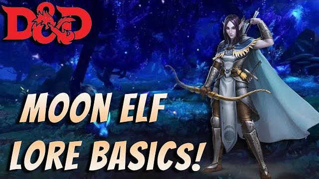 D&d basics: moon elf lore 5e D&d basics: moon elf lore 5e