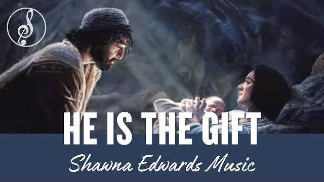 He is the gift - new christmas song by shawna belt edwards He is the gift - new christmas song by shawna belt edwards