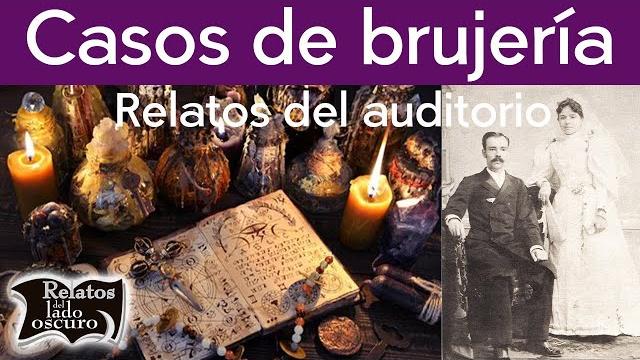Casos de brujería, relatos del auditorio | relatos del lado oscuro Casos de brujería, relatos del auditorio | relatos del lado oscuro