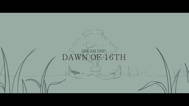 "dawn of 16th" | dream smp animation "dawn of 16th" | dream smp animation