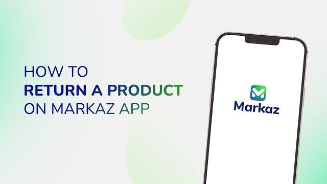 Part 8 : how to return a product in markaz app Part 8 : how to return a product in markaz app