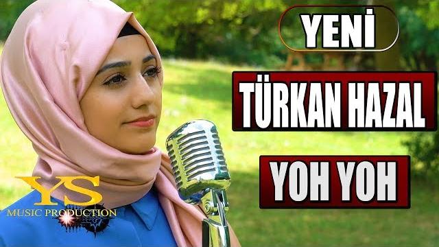 Türkan hazal - yoh yoh (official video) Türkan hazal - yoh yoh (official video)