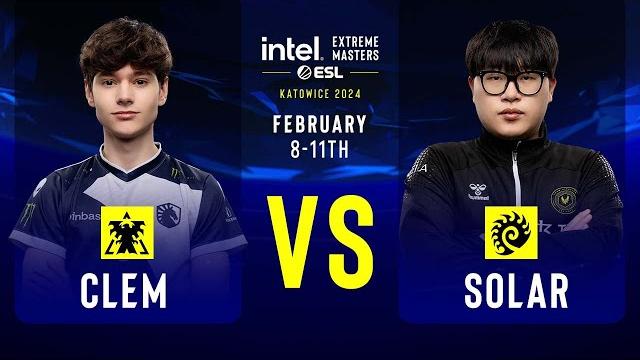 Clem vs. solar - iem sc2 katowice 2024 - round of 12 Clem vs. solar - iem sc2 katowice 2024 - round of 12