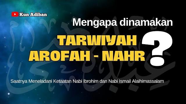 Arti nama hari tarwiyah, arofah dan nahr || meneladani ketaatan nabi ibrahim alaihissalam Arti nama hari tarwiyah, arofah dan nahr || meneladani ketaatan nabi ibrahim alaihissalam