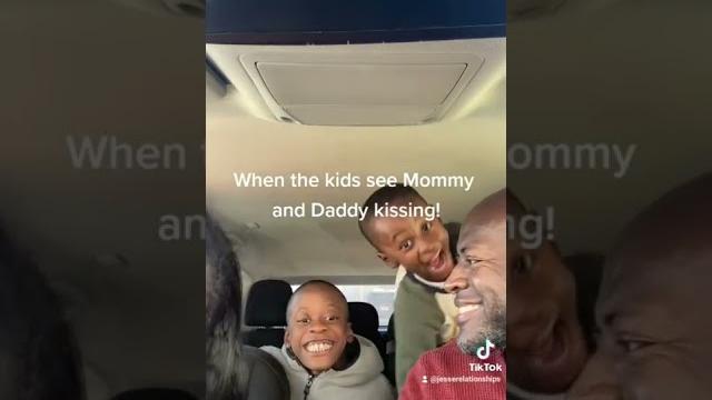 When the kids see mommy and daddy kissing! When the kids see mommy and daddy kissing!