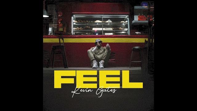 Kevin gates - feel (audio) Kevin gates - feel (audio)