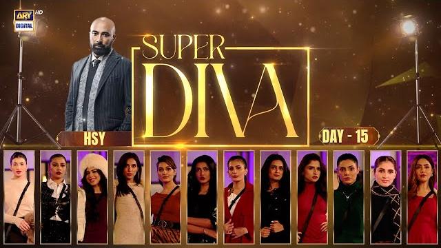 Super diva episode 15 | reality show | hsy | ary digital Super diva episode 15 | reality show | hsy | ary digital