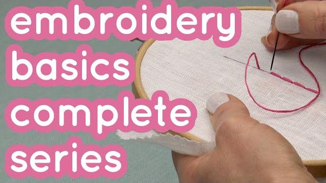 Embroidery for beginners - stitches, knots, needle threading & more - complete basics series Embroidery for beginners - stitches, knots, needle threading & more - complete basics series