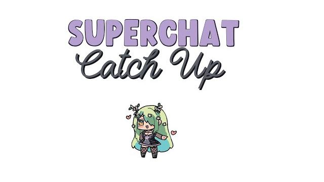 【superchat catch up!】 goth edition 【superchat catch up!】 goth edition