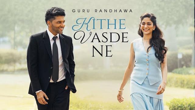 Guru randhawa - kithe vasde ne - (official video) Guru randhawa - kithe vasde ne - (official video)