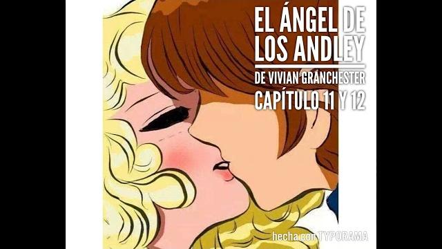 El ángel de los andley caps 11 y 12 El ángel de los andley caps 11 y 12