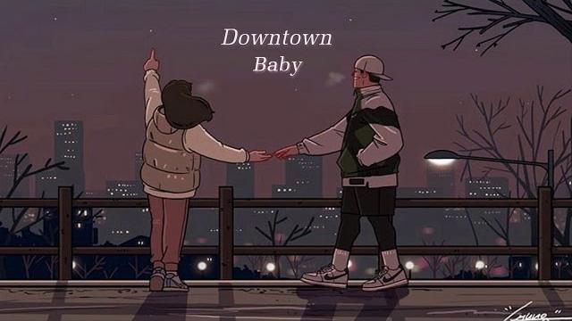 Vietsub | downtown baby - bloo | lyrics video Vietsub | downtown baby - bloo | lyrics video