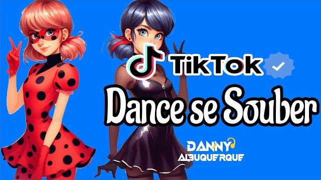 Dance se souber~ {tiktok} 2025 Dance se souber~ {tiktok} 2025