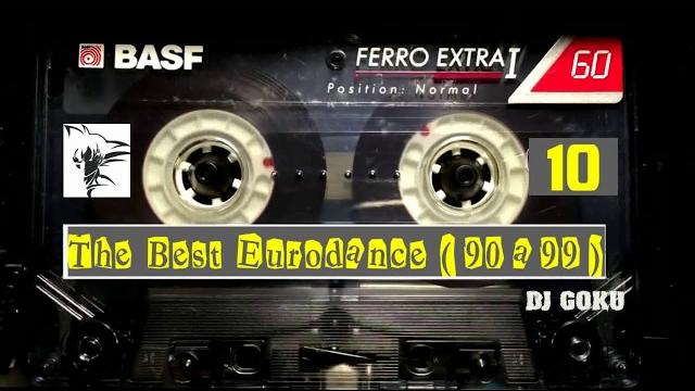 The best eurodance ( 90 a 99 ) - part 10 The best eurodance ( 90 a 99 ) - part 10