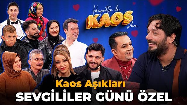 Hayrettin ile kaos show - 12. bölüm | kaos aşıkları - sevgililer günü özel Hayrettin ile kaos show - 12. bölüm | kaos aşıkları - sevgililer günü özel
