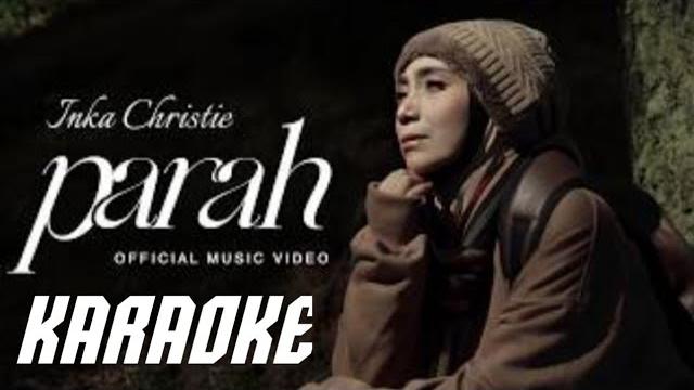 Parah (karaoke) - inka christie Parah (karaoke) - inka christie