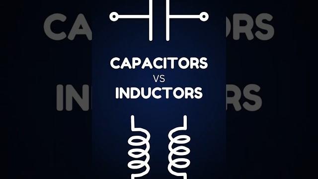 Capacitors vs inductors Capacitors vs inductors