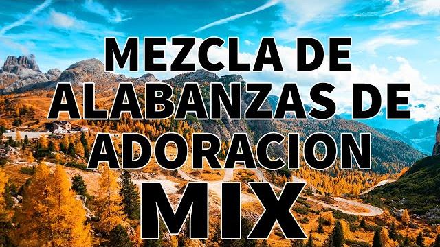 Mezcla de alabanzas de adoracion mix - musica cristiana sumergeme "cansado del camino" & mas exitos Mezcla de alabanzas de adoracion mix - musica cristiana sumergeme "cansado del camino" & mas exitos