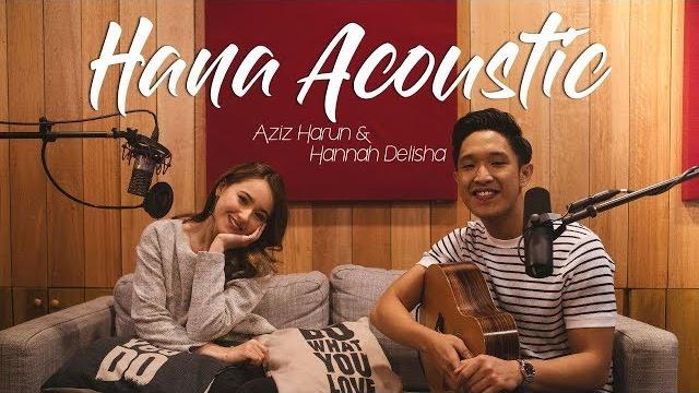 Hana (acoustic video) - aziz harun & hannah delisha Hana (acoustic video) - aziz harun & hannah delisha