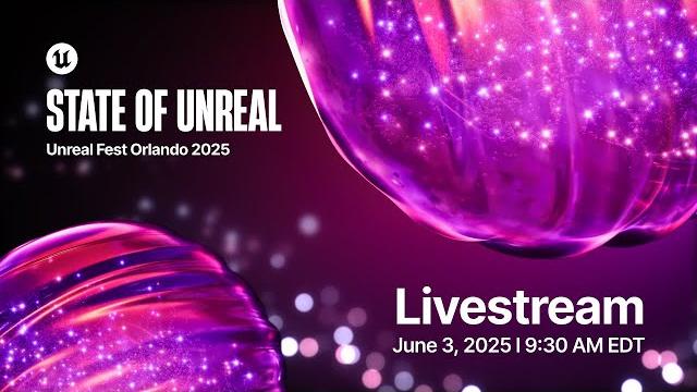 State of unreal 2025 official 4k livestream i unreal fest orlando State of unreal 2025 official 4k livestream i unreal fest orlando