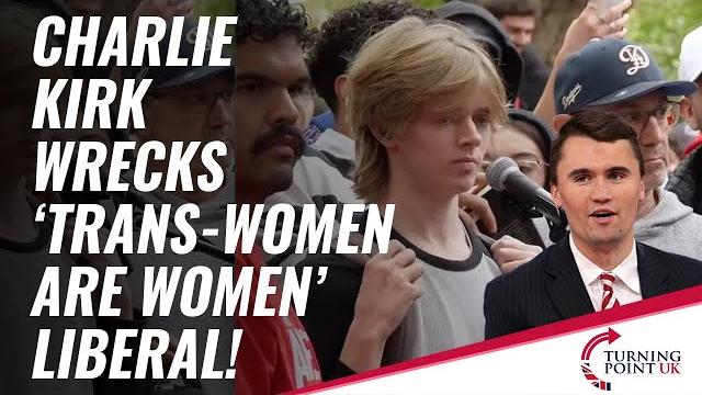 Charlie kirk wrecks 'trans-women are women' liberal Charlie kirk wrecks 'trans-women are women' liberal