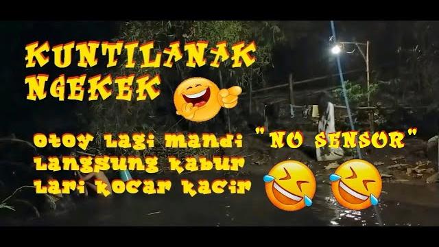 Kuntilanak ngekek lihat otoy mandi "no sensor" Kuntilanak ngekek lihat otoy mandi "no sensor"
